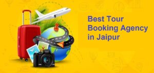 Best Tour Booking Agency in Jaipur